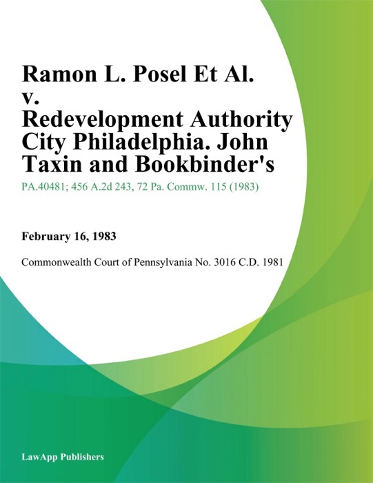 Ramon L. Posel Et Al. v. Redevelopment Authority City Philadelphia. John Taxin and Bookbinders