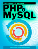 Desarrollo Web con PHP y MySQL - Juan Diego Gutiérrez Gallardo