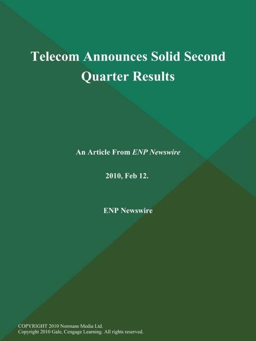 Telecom Announces Solid Second Quarter Results