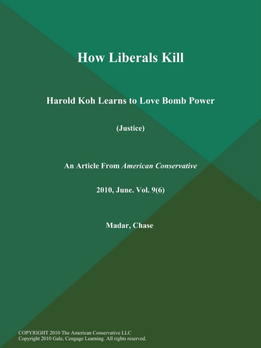 How Liberals Kill: Harold Koh Learns to Love Bomb Power (Justice)