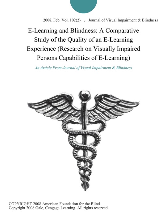 E-Learning and Blindness: A Comparative Study of the Quality of an E-Learning Experience (Research on Visually Impaired Persons Capabilities of E-Learning)