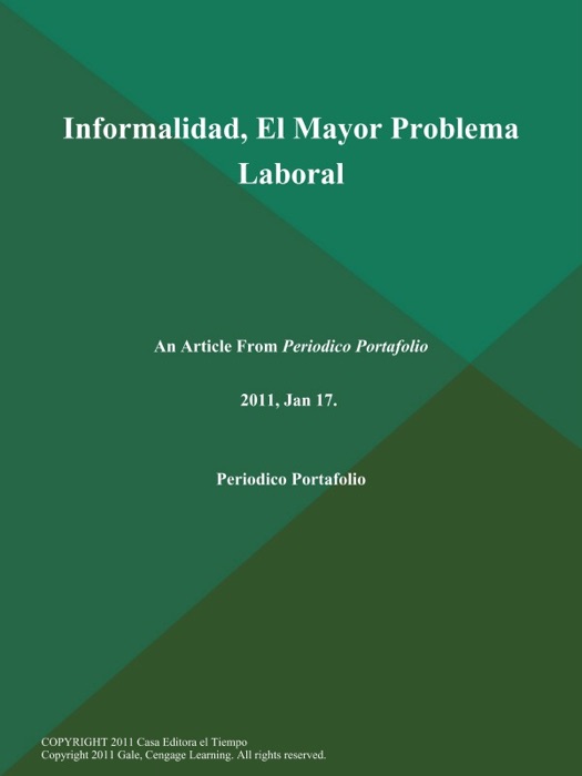 Informalidad, El Mayor Problema Laboral