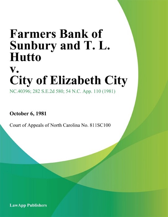 Farmers Bank of Sunbury and T. L. Hutto v. City of Elizabeth City