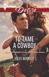 To Tame a Cowboy - Jules Bennett by  Jules Bennett PDF Download