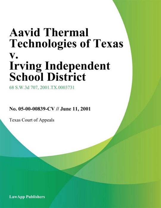 Aavid Thermal Technologies of Texas v. Irving Independent School District