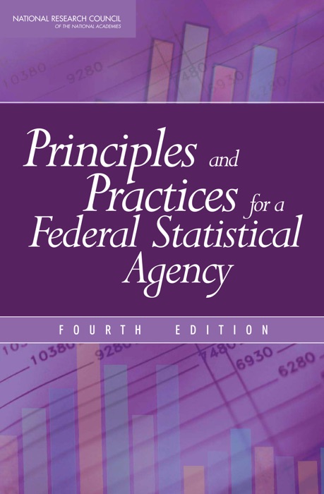 Principles and Practices for a Federal Statistical Agency