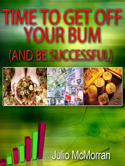 Time to Get Off Your Bum (And Be Successful)