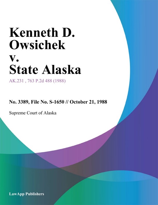 Kenneth D. Owsichek v. State Alaska