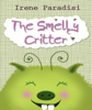 The Smelly Critter - Irene Paradisi