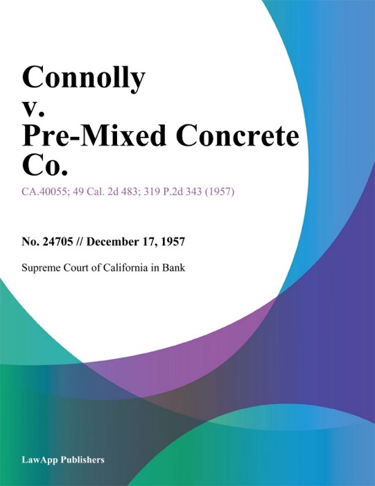 Connolly V. Pre-Mixed Concrete Co.