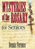 Dennis H. Ference - Mysteries of the Rosary for Seniors artwork