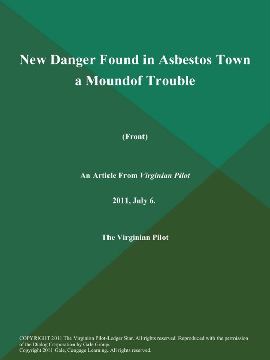 New Danger Found in Asbestos Town a Moundof Trouble (Front)