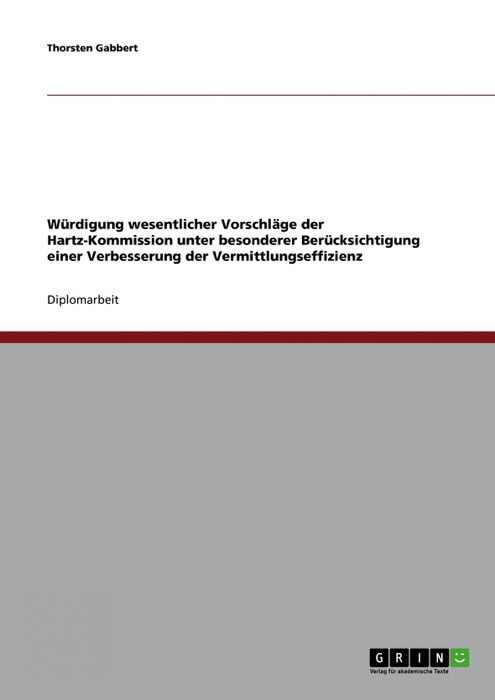 Würdigung wesentlicher Vorschläge der Hartz-Kommission unter besonderer Berücksichtigung einer Verbesserung der Vermittlungseffizienz