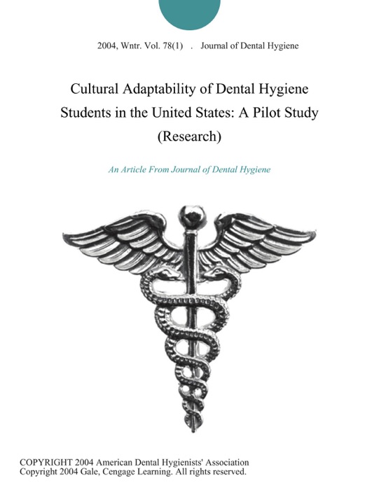 Cultural Adaptability of Dental Hygiene Students in the United States: A Pilot Study (Research)