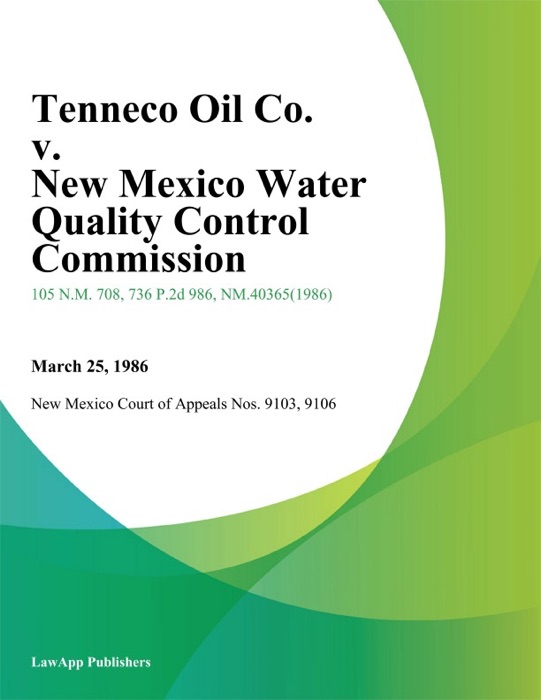 Tenneco Oil Co. v. New Mexico Water Quality Control Commission