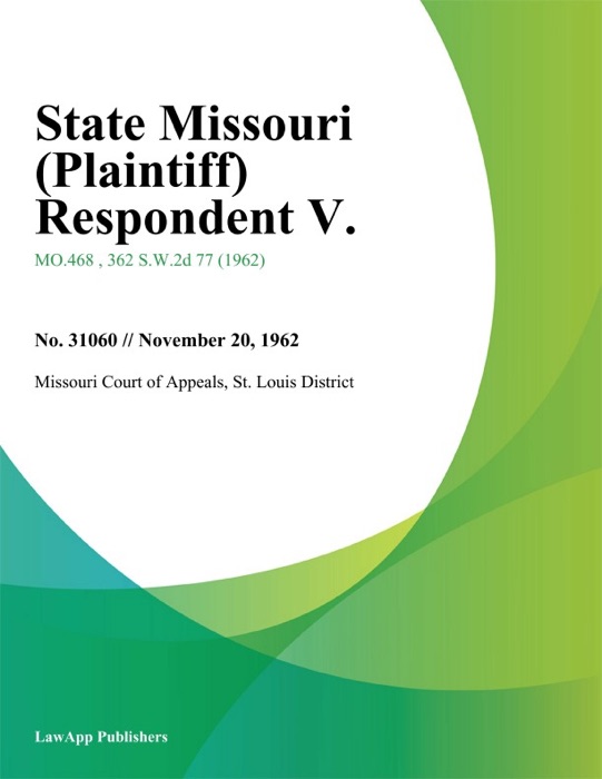 State Missouri (Plaintiff) Respondent V.