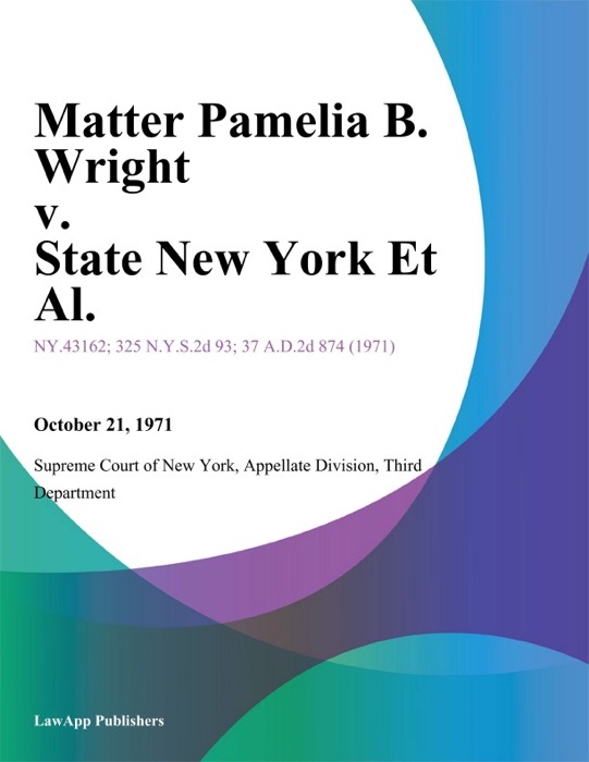 Matter Pamelia B. Wright v. State New York Et Al.