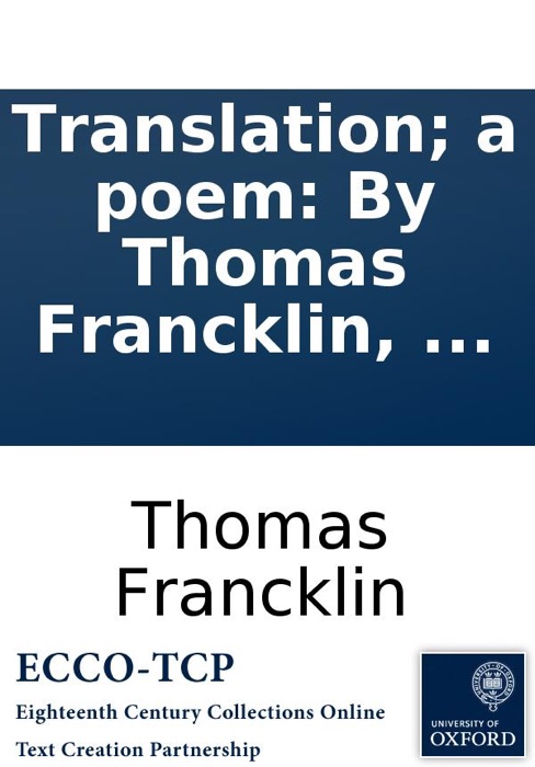 Translation; a poem: By Thomas Francklin, ...