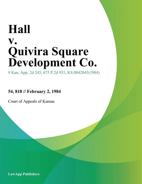 Hall v. Quivira Square Development Co.