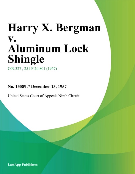 Harry X. Bergman v. Aluminum Lock Shingle