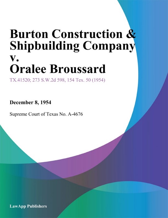 Burton Construction & Shipbuilding Company v. Oralee Broussard