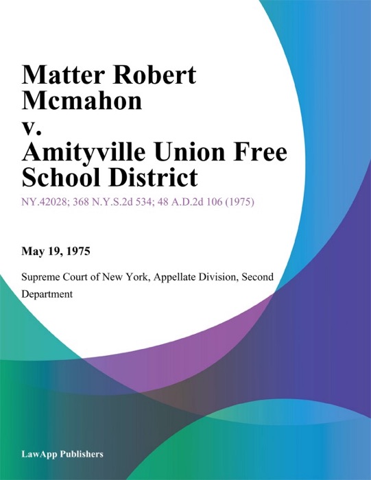 Matter Robert Mcmahon v. Amityville Union Free School District