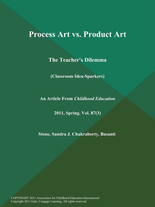 Process Art vs. Product Art: The Teacher's Dilemma (Classroom Idea-Sparkers)