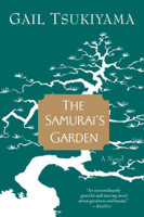 Gail Tsukiyama - The Samurai's Garden artwork