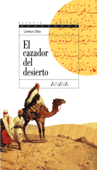 El cazador del desierto - Lorenzo Silva