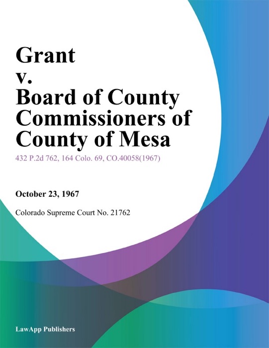 Grant v. Board of County Commissioners of County of Mesa