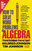How to Solve Word Problems in Algebra, 2nd Edition - Mildred Johnson & Timothy E. Johnson