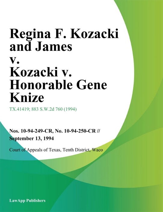 Regina F. Kozacki and James v. Kozacki v. Honorable Gene Knize