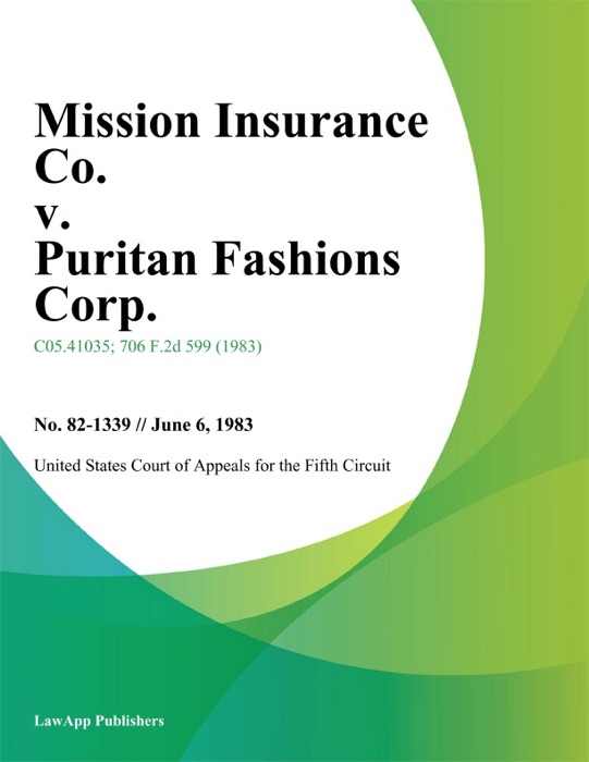 Mission Insurance Co. v. Puritan Fashions Corp.
