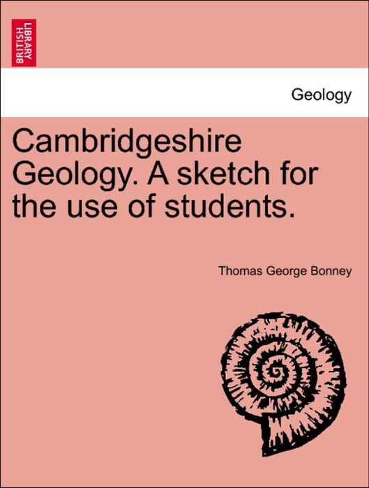 Cambridgeshire Geology. A sketch for the use of students.