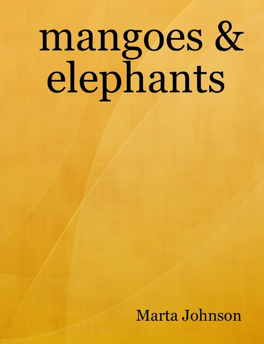 Mangoes & Elephants