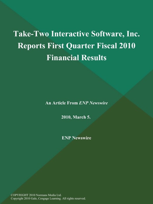 Take-Two Interactive Software, Inc. Reports First Quarter Fiscal 2010 Financial Results