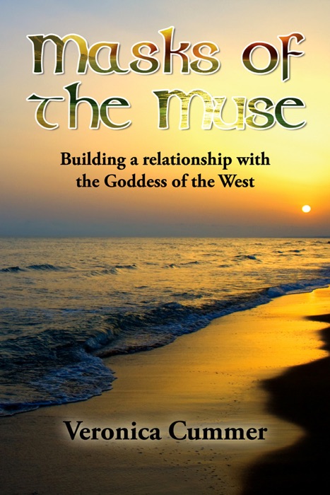 Masks of the Muse: Building a Relationship with the Goddess of the West