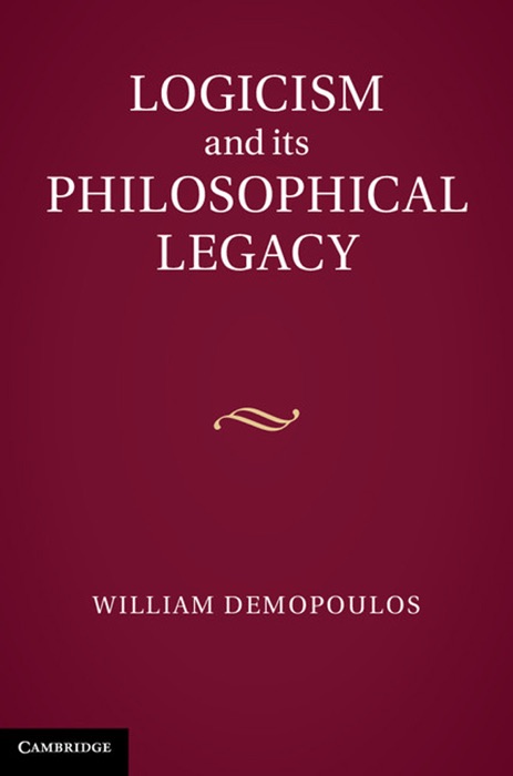 Logicism and its Philosophical Legacy