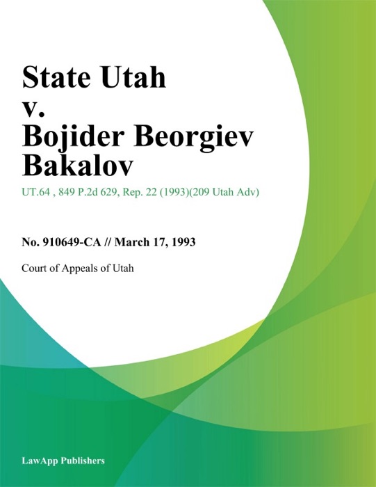 State Utah v. Bojider Beorgiev Bakalov