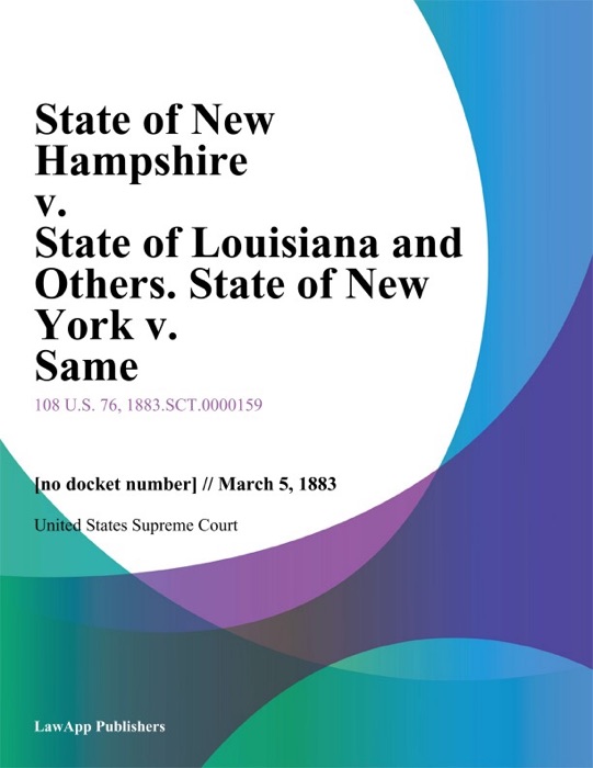 State of New Hampshire v. State of Louisiana and Others. State of New York v. Same