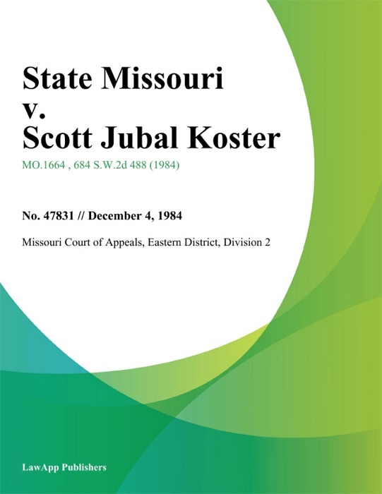 State Missouri v. Scott Jubal Koster