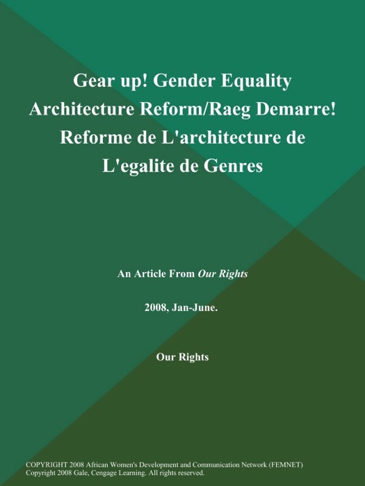 Gear up! Gender Equality Architecture Reform/Raeg Demarre! Reforme de L'architecture de L'egalite de Genres