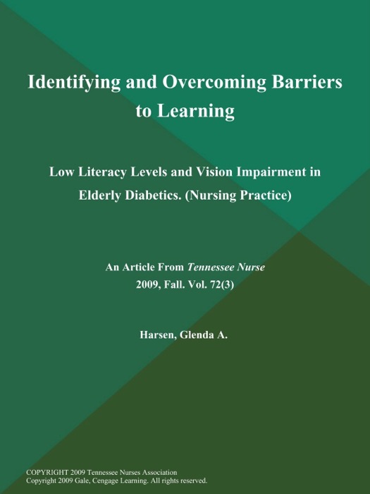 Identifying and Overcoming Barriers to Learning: Low Literacy Levels and Vision Impairment in Elderly Diabetics (Nursing Practice)