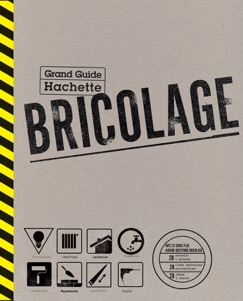 Le Grand Guide Hachette du Bricolage - Marcel Guedj & Christian Staebler