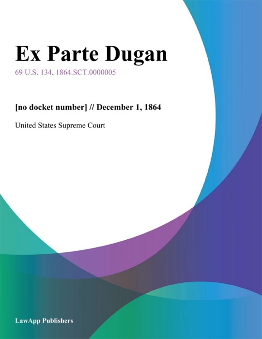 Ex Parte Dugan