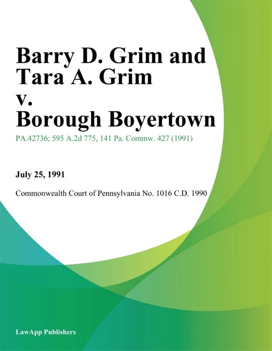 Barry D. Grim and Tara A. Grim v. Borough Boyertown