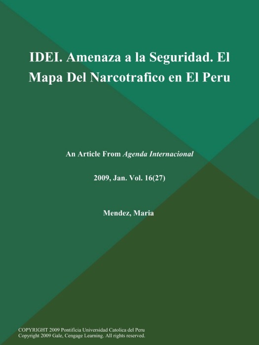 IDEI. Amenaza a la Seguridad. El Mapa Del Narcotrafico en El Peru