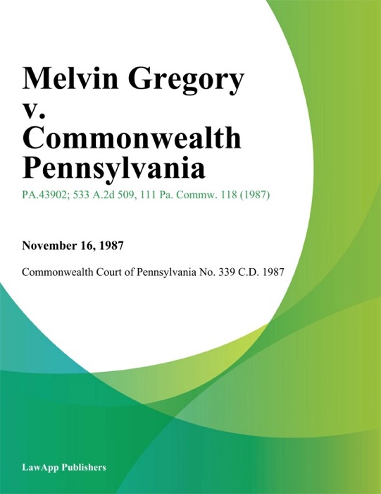 Melvin Gregory v. Commonwealth Pennsylvania