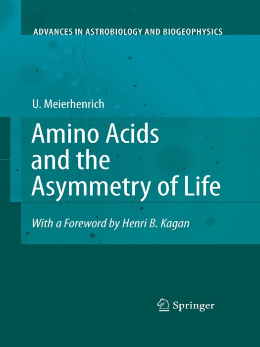 Amino Acids and the Asymmetry of Life