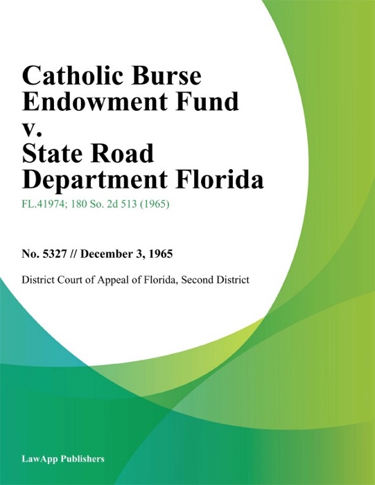 Catholic Burse Endowment Fund v. State Road Department Florida